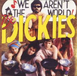 The Dickies : We Aren't the World